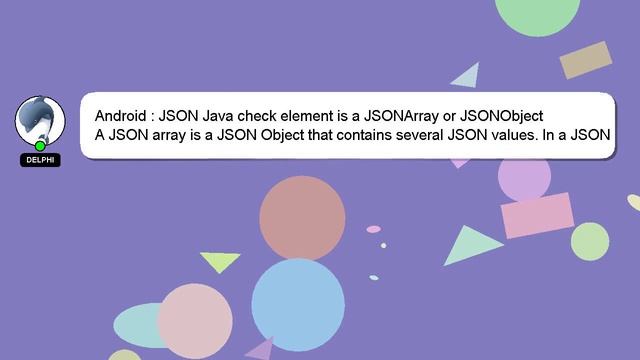 Android : JSON Java check element is a JSONArray or JSONObject