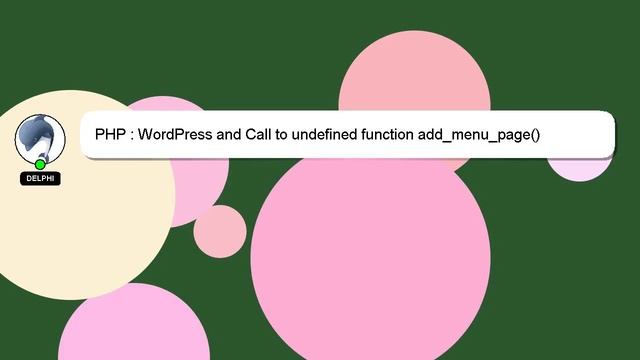 PHP : WordPress and Call to undefined function add_menu_page()