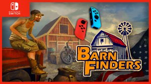 BARN FINDERS➤ПОДЪЕХАЛА ГОДНОТА НА СВИТЧ➤NINTENDO SWITCH➤ОБЗОР➤ПРОХОЖДЕНИЕ?➤СТОИТ ЛИ ПОКУПАТЬ?