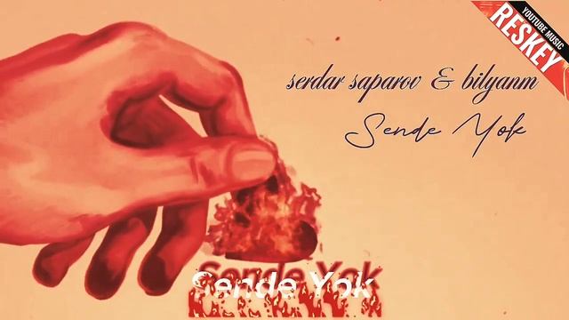 bilyanm & Serdar Saparov • Sende yok | official audio | ReskeyMusic смотреть онлайн