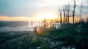 Little Trip / Небольшое Путешествие