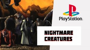 Nightmare Creatures  (PS1) Полное прохождение.