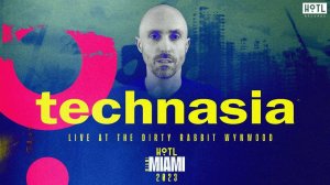 Technasia - Live @ HoTL Records x Miami [01.05.2023]