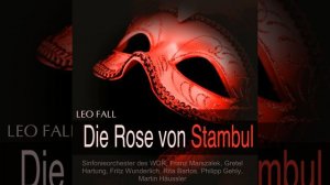 Die Rose von Stambul, Act I: Dialog 5 (Achmed)