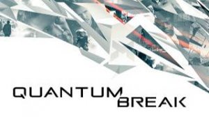 Quantum Break #1