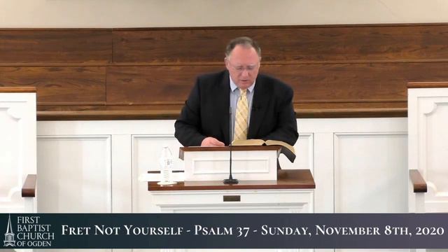 2020 November 8th - Fret Not Yourself - Psalm 37 смотреть онлайн
