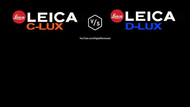 LEICA C-LUX Vs LEICA D-LUX (Typ 109)