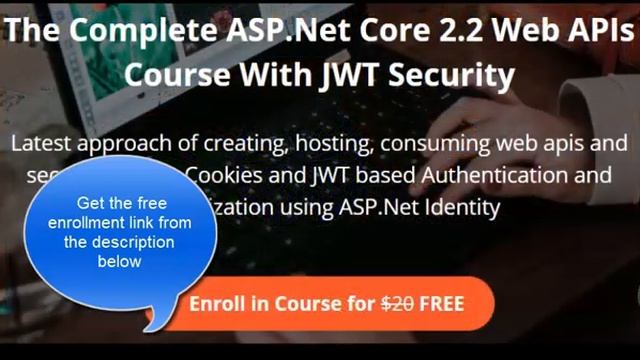 Free - The Complete ASP.Net Core 2.2 Web APIs Course With JWT Security