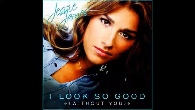 I Look So Good (Without You) by Jessie James Decker смотреть онлайн