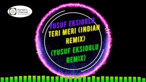 Yusuf Eksioglu - Teri Meri (Indian Remix)(Yusuf Eksioglu Remix) (no copyright music)