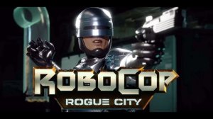 КИБЕРСЛЕД RoboCop: Rogue City