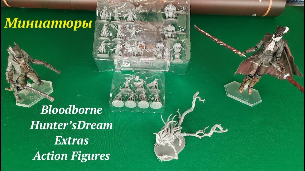 Миниатюры к Bloodborne: Hunter’s Dream + Extras + Фигурки смотреть онлайн