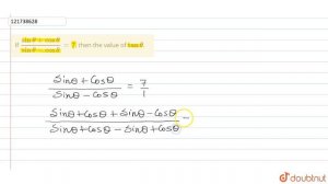 If `(sin theta+cos theta)/(sin theta-cos theta)=7`, then the value of `tan theta`.