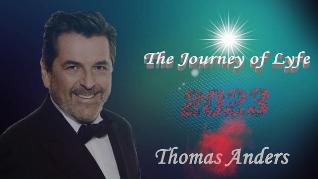 Thomas Anders - THE JOURNEY OF LIFE '2023'new. смотреть онлайн