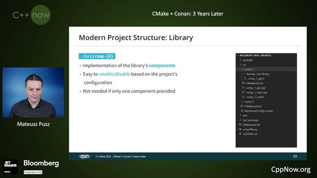 CMake + Conan: 3 Years Later - Mateusz Pusz - [CppNow 2021]