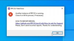 Rpcs3 fatal error Another instance of RPCS3 is running