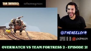 Overwatch Vs Team Fortress 2 Episode 2 | - Reaction!