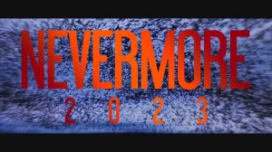 Teaser Nevermore 2023 - Reworked editing by Juan & Virgile (coming soon)