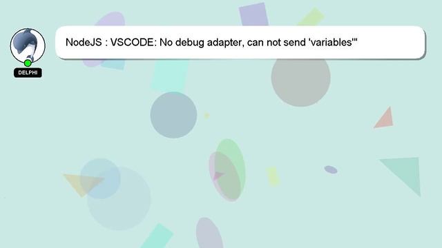 NodeJS : VSCODE: No debug adapter, can not send 'variables'" смотреть онлайн