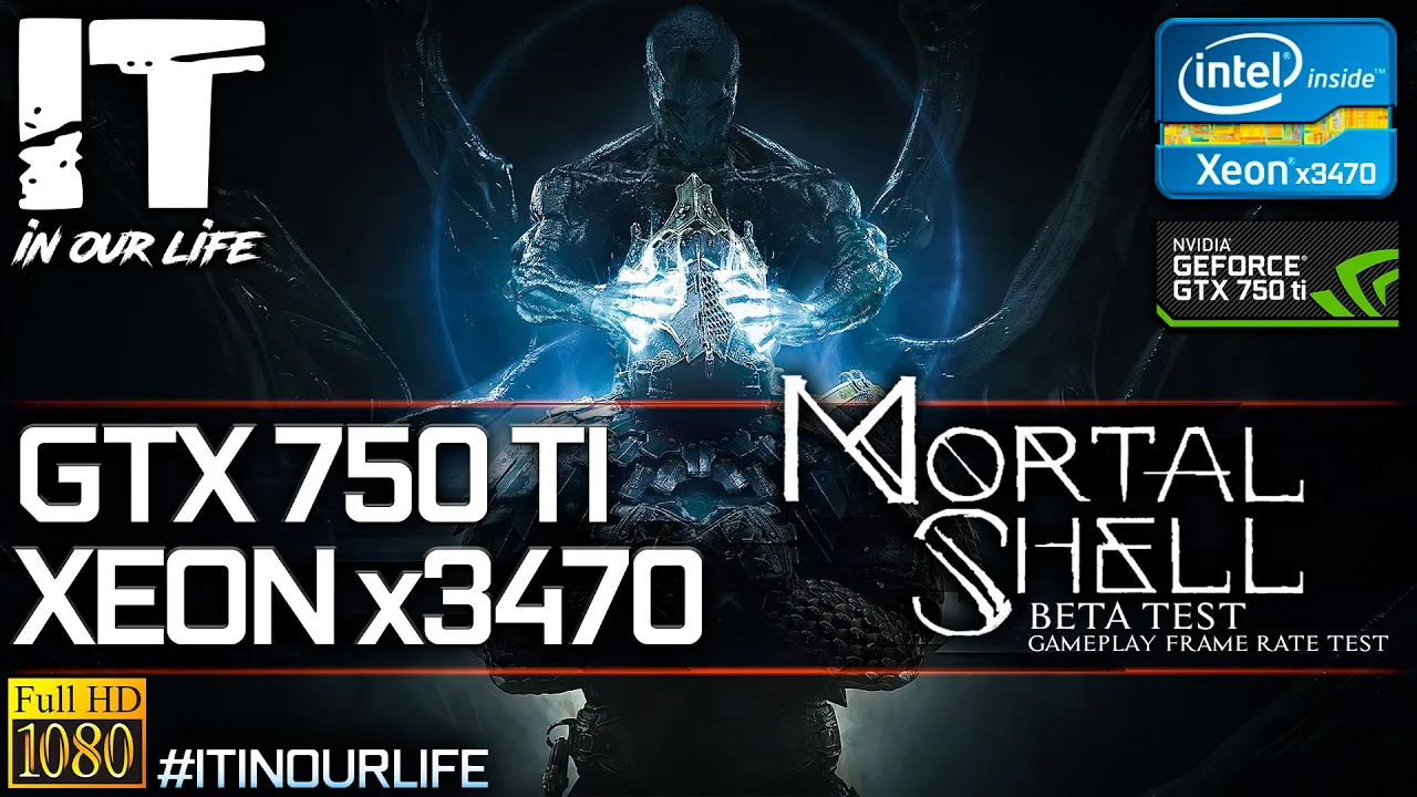 Mortal Shell | Beta | Xeon x3470 + GTX 750 Ti | Gameplay | Frame Rate Test | 1080p