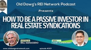 301: How to be a Passive Investor in Real Estate Syndications