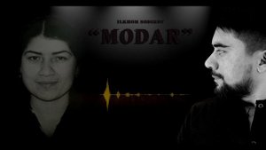 MODARI MAN Илхом Содиков