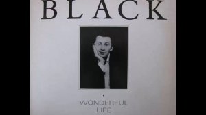 Black - Wonderful Life (HQ)