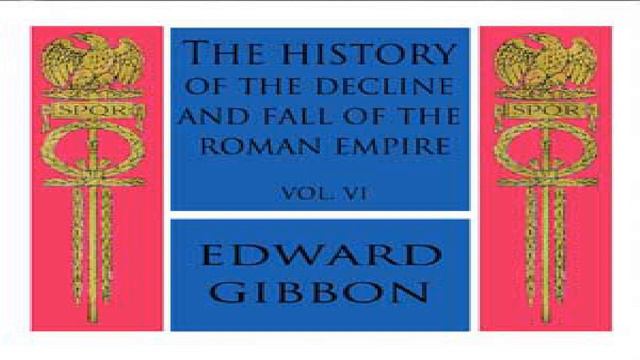 History of the Decline and Fall of the Roman Empire Vol. VI | Edward Gibbon | *Non-fiction | 9/11 смотреть онлайн