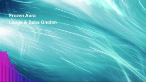Lauge & Baba Gnohm - Frozen Aura