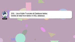 SQL : Java-Sqlite Truncate all Database tables