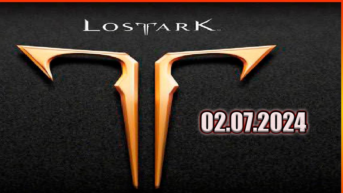 Lost Ark 02.07.2024