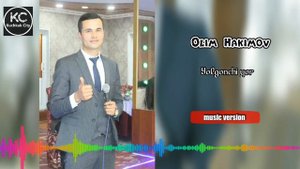 Olim Hakimov  - Yolgonchi yor / Олим Хакимов - Ёлгончи ёр  ( music version  )