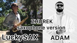 Adam - ZHUREK | saxophone instrumental version by LuckySAX