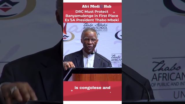 Thabo Mbeki: Must protect rwandan speaking congolese  #africanpolitics, #Afrimediahub, #global