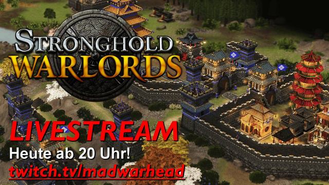 Stronghold: Warlords | LIVESTREAM auf Twitch | Heute, am 09.03.2021, ab 20 Uhr! [Deutsch] [German] смотреть онлайн