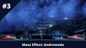 Mass Effect: Andromeda - 3 - Нексус