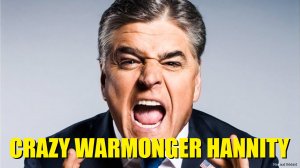 SEAN HANNITY HAS BECOME A FULL BLOWN TOXIC WARMONGER PSYCHOPATH KILLER ON DRUGS коррупция