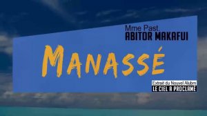 MME PASTEUR ABITOR MAKAFUI - MANASSE ( version audio )