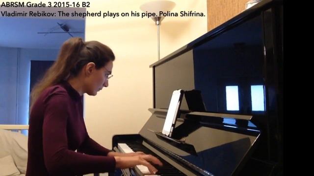 ABRSM Piano Grade 3 2015-16 B2 - Vladimir Rebikov: The shepherd plays on his pipe. Polina Shifrina. смотреть онлайн