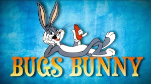 Bugs Bunny ?