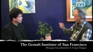 Serge Ginger Founder of the (EPG) Paris School of Gestalt interviewed by Morgan Goodlander