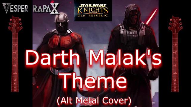 Star Wars KOTOR - Darth Malak's Theme - Alt Metal Cover