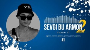 Green71 Sevgi Bu Armon 2 (Official Audio Remix)