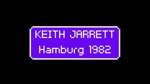 Keith Jarrett | Staatsoper, Hamburg, Germany - 1982.10.23 | [audio only]