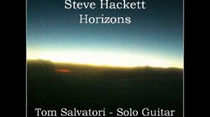 Horizons by Steve Hackett - Nylon String Guitar (Cover) by Tom Salvatori