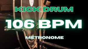 106 BPM - Kick Drum Metronome