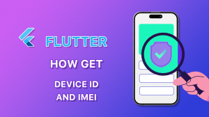 How to get Device ID (Android ID) and IMEI in Flutter
