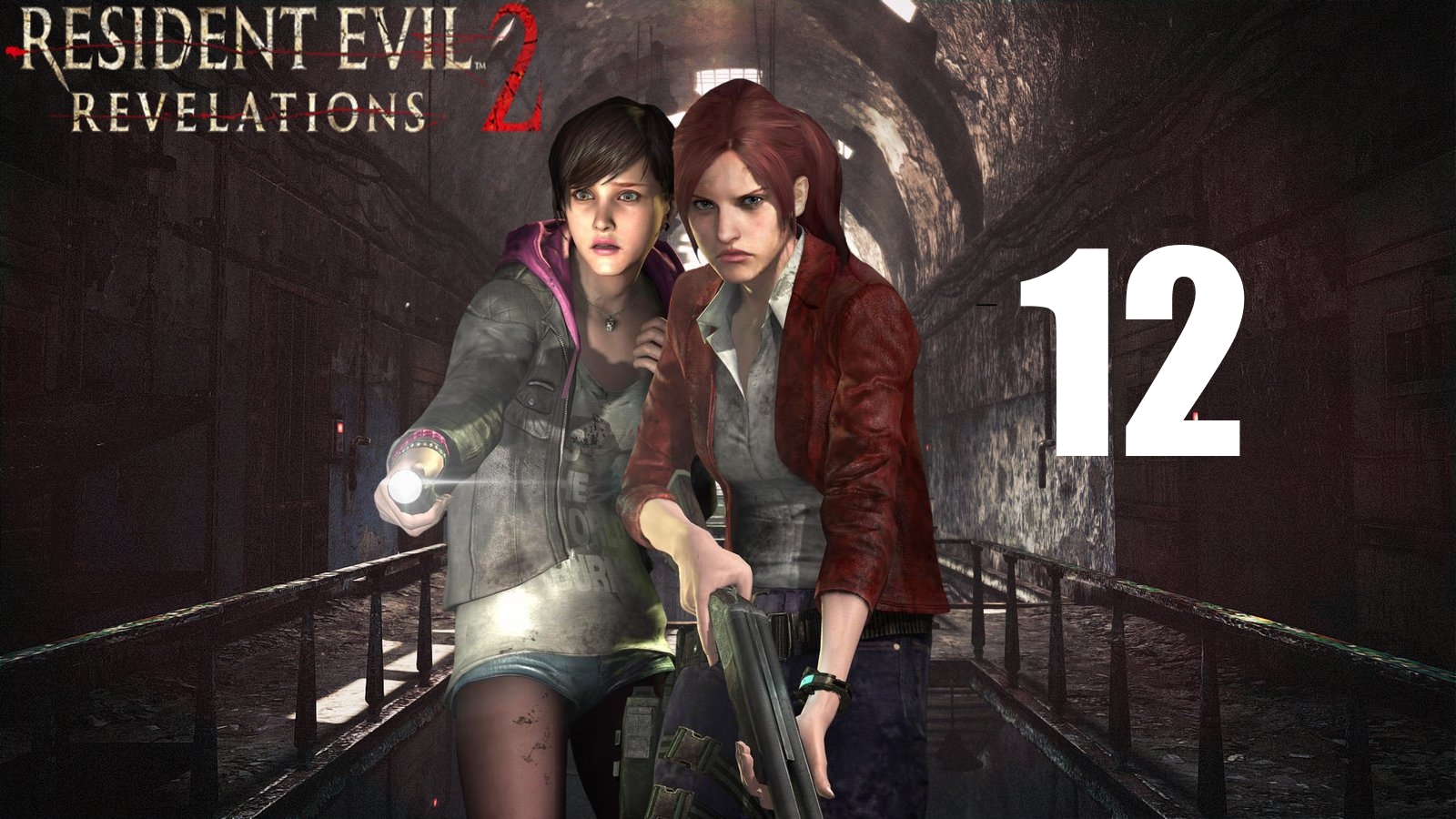 ☣Resident Evil Revelations 2:Клер и Мойра.Пока,Нил или Да пошёл ты на ..й,Босс№12 [RUS]