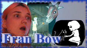 Fran Bow /3/ ПОБЕГ!!!