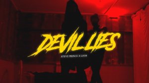 Steve Prince x LEOS — DEVIL LIES (Премьера клипа, 2018)